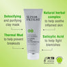 Product benefits infographic. Detoxifying clay mask, natural herbal complex helps soothe inflamed skin, thermal mud helps prevent breakouts and salicylic acid to help fight blemishes. Peta approved & dermatologically tested.