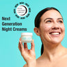 Woman holding a jar while smiling, "Next Generation Night Creams" text overlay next to her.